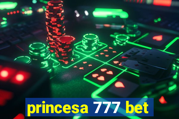 princesa 777 bet